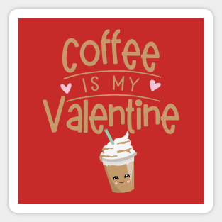 Coffee Is My Valentine Sticker